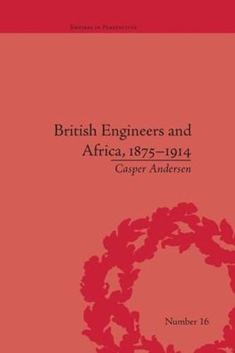 Cover image for British Engineers and Africa, 1875-1914