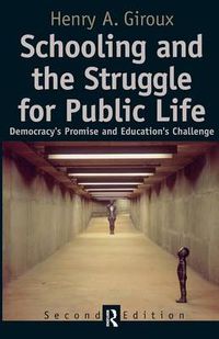 Cover image for Schooling and the Struggle for Public Life