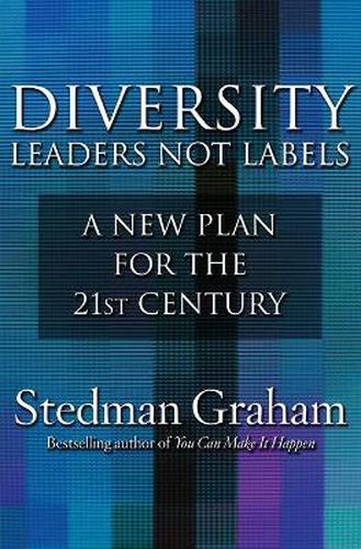 Cover image for Diversity: Leaders Not Labels: A New Plan for a the 21st Century