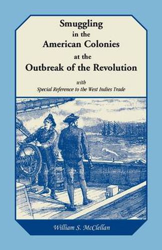 Cover image for Smuggling in the American Colonies at the Outbreak of the Revolution with Special Reference to the West Indies Trade