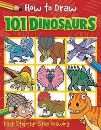 Cover image for How to Draw 101 Dinosaurs