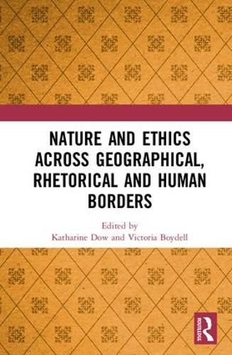 Cover image for Nature and Ethics Across Geographical, Rhetorical and Human Borders