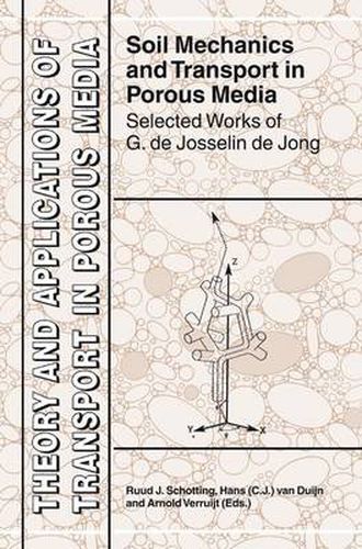 Soil Mechanics and Transport in Porous Media: Selected Works of G. de Josselin de Jong