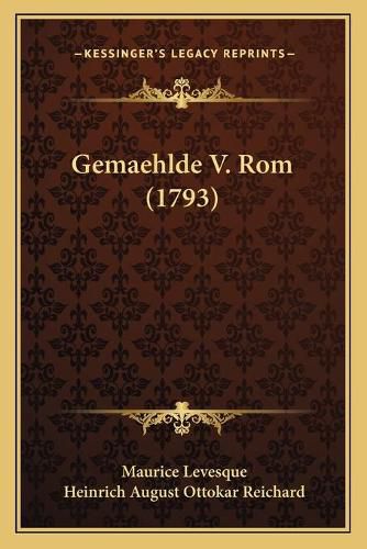 Gemaehlde V. ROM (1793)