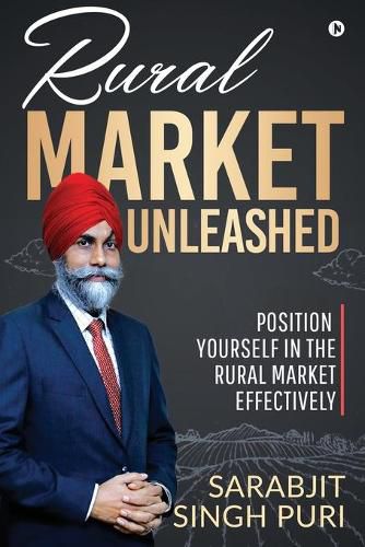 Cover image for Rural Market Unleashed: Position Yourself in the Rural Market Effectively