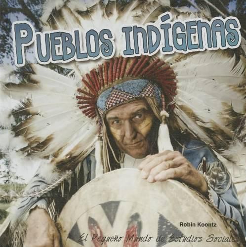 Pueblos Indigenas: Indigenous Peoples