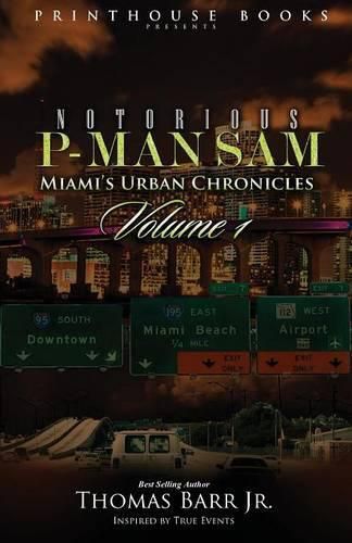 Cover image for Notorious P-Man Sam: Miami's Urban Chronicles Vol.1