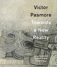 Cover image for Victor Pasmore: Towards a New Reality