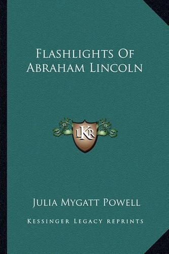 Flashlights of Abraham Lincoln Flashlights of Abraham Lincoln