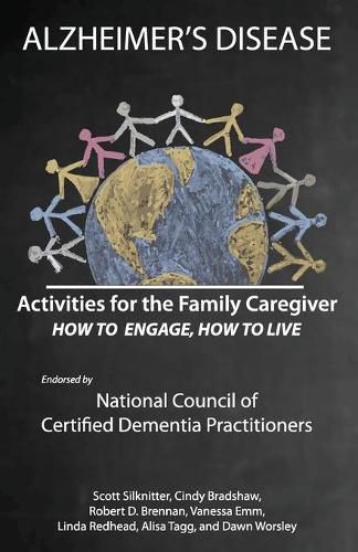 Cover image for Activities for the Family Caregiver: Alzheimer's Disease: How to Engage, How to Live