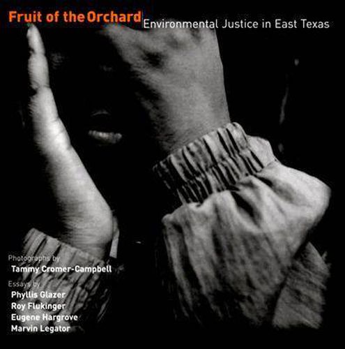 Cover image for Fruit of the Orchard: Environmental Justice in East Texas