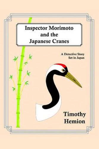 Cover image for Inspector Morimoto and the Japanese Cranes: A Detective Story Set in Japan
