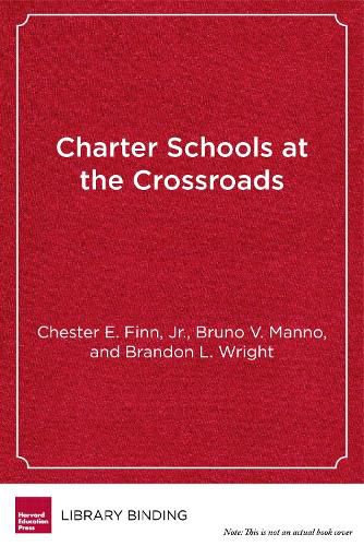 Cover image for Charter Schools at the Crossroads: Predicaments, Paradoxes, Possibilities
