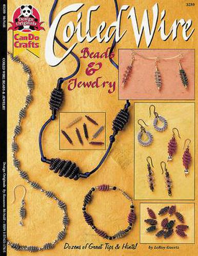 Cover image for Coiled Wire Beads & Jewelry: Dozens of Great Tips & Hints