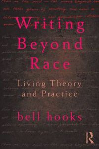 Cover image for Writing Beyond Race: Living Theory and Practice