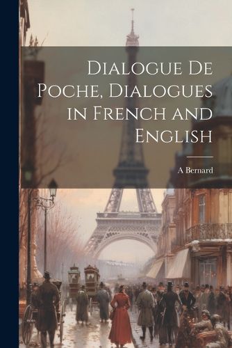 Cover image for Dialogue De Poche, Dialogues in French and English