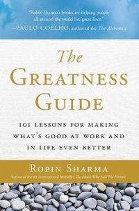 Cover image for The Greatness Guide: 101 Lessons for Making What's Good at Work and in Life Even Better