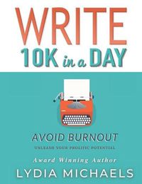 Cover image for Write 10K in a Day: Black & White Paperback Edition