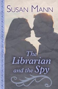 Cover image for The Librarian and the Spy