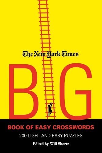The New York Times Big Book of Easy Crosswords: 200 Light and Easy Puzzles