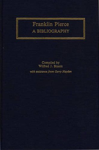 Cover image for Franklin Pierce: A Bibliography