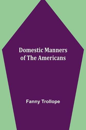 Cover image for Domestic Manners of the Americans