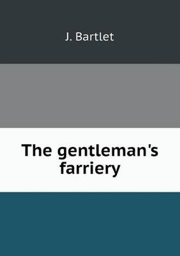 Cover image for The gentleman's farriery