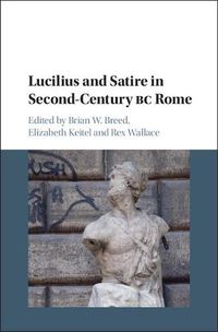 Cover image for Lucilius and Satire in Second-Century BC Rome