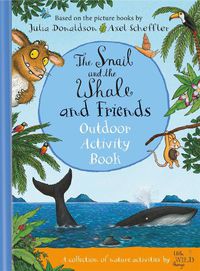 Cover image for The Snail and the Whale and Friends Outdoor Activity Book