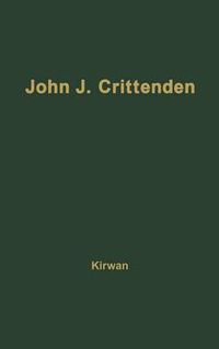 Cover image for John J. Crittenden: The Struggle for the Union