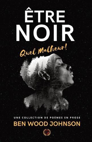 Cover image for Etre Noir: Quel Malheur