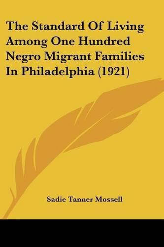Cover image for The Standard of Living Among One Hundred Negro Migrant Families in Philadelphia (1921)