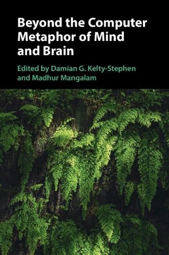 Cover image for Beyond the Computer Metaphor of Mind and Brain
