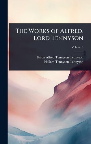 Cover image for The Works of Alfred, Lord Tennyson