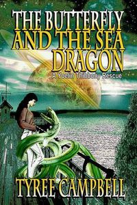 Cover image for The Butterfly and the Sea Dragon: A Yoelin Thibbony Rescue