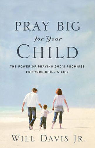 Cover image for Pray Big For Your Child