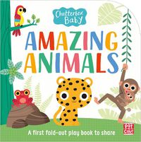 Cover image for Chatterbox Baby: Amazing Animals: Fold-out tummy time book