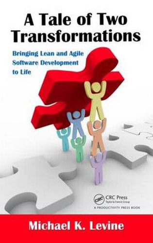 Cover image for A Tale of Two Transformations: Bringing Lean and Agile Software Development to Life