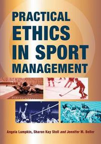 Cover image for Practical Ethics in Sport Management