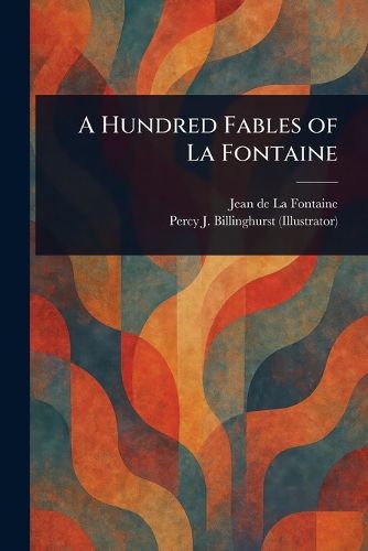 Cover image for A Hundred Fables of La Fontaine