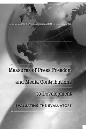 Cover image for Measures of Press Freedom and Media Contributions to Development: Evaluating the Evaluators