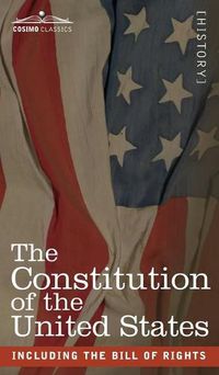 Cover image for The Constitution of the United States: including the Bill of Rights