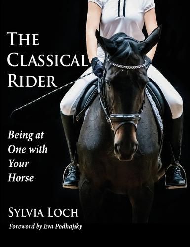 Cover image for The Classical Rider: Being at One With Your Horse