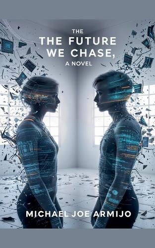 Cover image for The Future We Chase, a novel