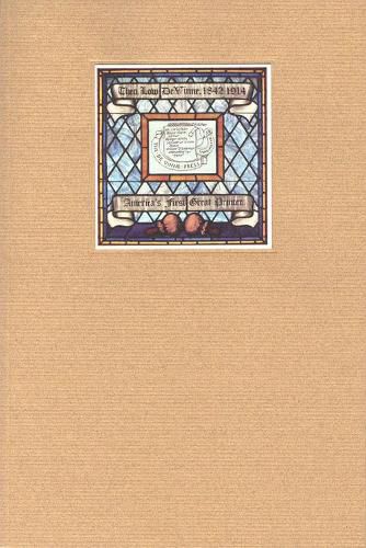 The Dean of American Printers: Theodore Low de Vinne and the Art Preservative of All Arts