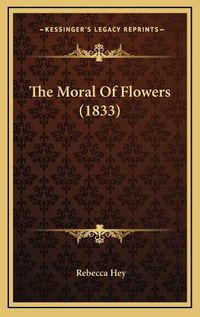 Cover image for The Moral of Flowers (1833)