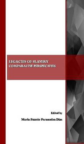 Cover image for Legacies of Slavery: Comparative Perspectives