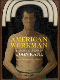 Cover image for American Workman: The Life and Art of John Kane