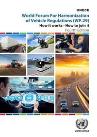 Cover image for World Forum for Harmonization of Vehicle Regulations (WP.29): how it works - how to join it