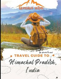 Cover image for Travel Guide to Himachal Pradesh, India